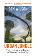 Urban Jungle: Wilding the City, from the author of Metropolis