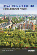 Urban Landscape Ecology: Science, Policy and Practice