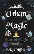 Urban Magic: Internet Magic Omnibus