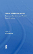 Urban Medical Centers: Balancing Academic and Patient Care Functions