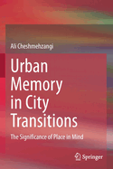 Urban Memory in City Transitions: The Significance of Place in Mind