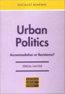 Urban Politics: Accommodation or Resistance?