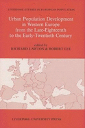 Urban Population Development in Western Europe from the Late Eighteenth to the Early Twentieth Century