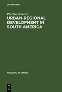 Urban-Regional Development in South America: A Process of Diffusion and Integration