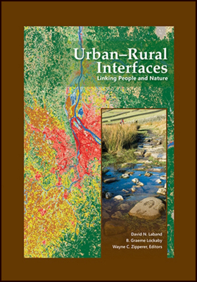 Urban-Rural Interfaces - Laband, David N, and Lockaby, B Graeme, and Zipperer, Wayne C (Editor)