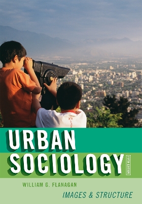 Urban Sociology: Images and Structure - Flanagan, William G