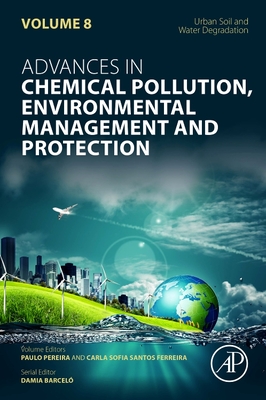 Urban Soil and Water Degradation: Volume 8 - Pereira, Paulo, and Ferreira, Carla Sofia