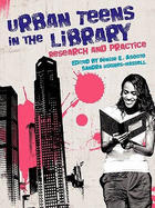 Urban Teens in the Library: Research and Practice