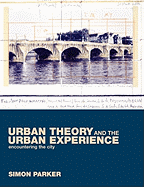 Urban Theory and the Urban Experience: Encountering the City