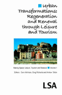 Urban Transformations: Regeneration and Renewal in Leisure and Tourism