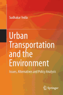 Urban Transportation and the Environment: Issues, Alternatives and Policy Analysis