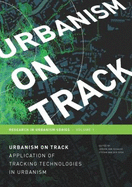 Urbanism on Track: Application of Tracking Technologies in Urbanism