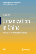 Urbanization in China: The Path to Harmony and Prosperity