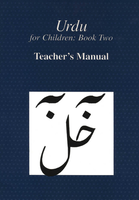 Urdu for Children, Book II, Teacher's Manual: Teacher's Manual - Alvi, Sajida