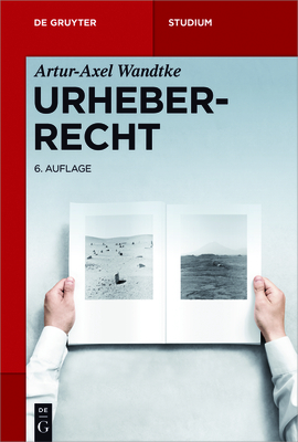 Urheberrecht - Wandtke, Artur-Axel