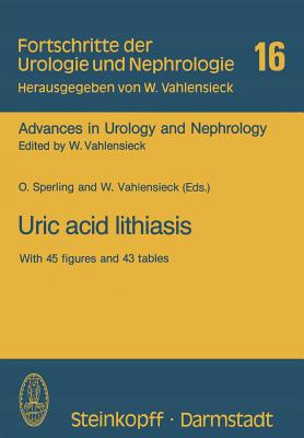 Uric Acid Lithiasis: Workshop Tel Aviv 10.-12. Dezember 1980 - Sperling, O, and Vahlensieck, W