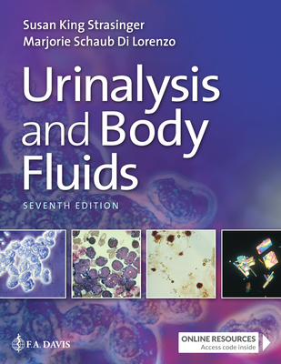 Urinalysis and Body Fluids - Strasinger, Susan King, Da, Mt(ascp), and Di Lorenzo, Marjorie Schaub