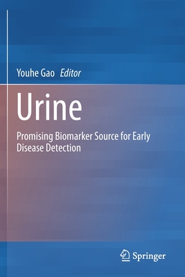 Urine: Promising Biomarker Source for Early Disease Detection - Gao, Youhe (Editor)