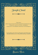 Urkunden, Briefe Und Actenstcke Zur Geschichte Des Habsburgischen Frsten K. Ladislaus Posth., Erzherzog Albrecht VI. Und Herzog Siegmund Von sterreich: Aus Den Jahren 1443-1473; Aus Originalen Oder Gleichzeitigen Abschriften (Meist Des K