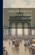 Urkundenbuch Der Stadt Erfurt; Volume 2