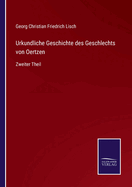 Urkundliche Geschichte des Geschlechts von Oertzen: Zweiter Theil