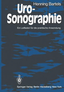 Uro-Sonographie: Ein Leitfaden Fur Die Praktische Anwendung