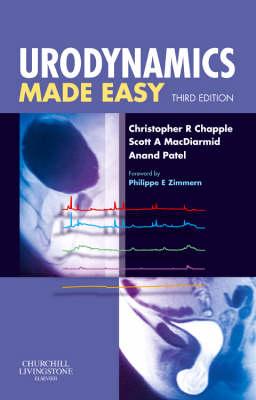 Urodynamics Made Easy - Patel, Anand, and Chapple, Christopher R, BSC, MD, Frcs, and MacDiarmid, Scott A, MD