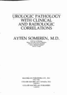 Urologic Pathology with Clinical and Radiologic Correlations