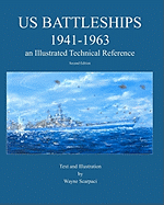 Us Battleships 1941-1963: An Illustrated Technical Reference
