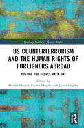 US Counterterrorism and the Human Rights of Foreigners Abroad: Putting the Gloves Back On?