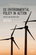 Us Environmental Policy in Action: Practice and Implementation