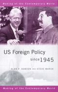 Us Foreign Policy Since 1945