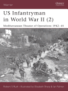 Us Infantryman in World War II (2): Mediterranean Theater of Operations 1942-45