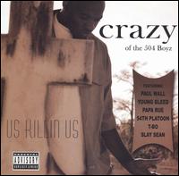 Us Killin Us - Crazy