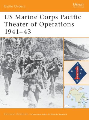 US Marine Corps Pacific Theater of Operations 1941-43 - Rottman, Gordon L