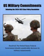 US Military Commitments: Cases and Briefs for the 2020-2021 Stoa Policy Resolution