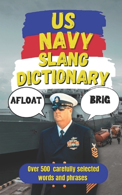US Navy Slang Dictionary: Navigating the High Seas of Slang - Fun, Slang