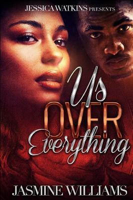 Us Over Everything - Williams, Jasmine