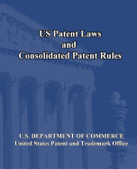 Us Patent Laws and Consolidated Patent Rules