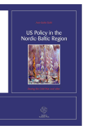 US Policy in the Nordic-Baltic Region: During the Cold War and after