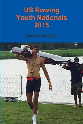 US Rowing Youth Nationals 2015 - Berghella, Vincenzo, MD