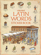 Usborne Latin Words Sticker Book - Sheikh-Miller, Jonathan, and LaLonde, Tom (Designer), and Dicks, Anne (Consultant editor)