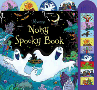 Usborne Noisy Spooky Book. [Illustrated by Lee Wildish