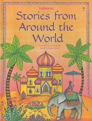 Usborne Stories from Around the World - Amery, Heather (Retold by)