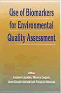 Use of Biomarkers for Environmental Quality Assessment - Lagadic, Laurent