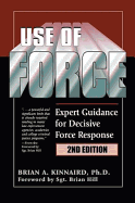 Use of Force: Expert Guidance for Decisive Force Response