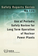 Use of Periodic Safety Review for Long Term Operation of Nuclear Power Plants