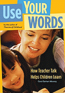 Use Your Words: How Teacher Talk Helps Children Learn