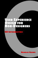 User Experience Design for Non-Designers: UX Introduction