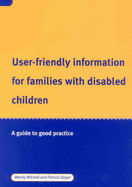 User-friendly Information for Parents with Disabled Children: A Guide to Good Practice